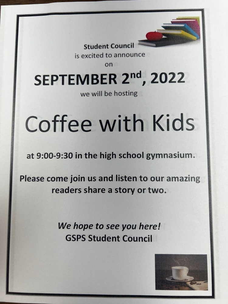 COFFEE WITH THE KIDS will be September 2nd from 9:00-9:30 in the gym.  